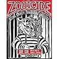 Zooicide: Seeing Cruelty, Demanding Abolition
