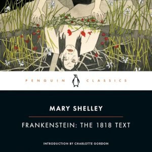 Frankenstein: The 1818 Text