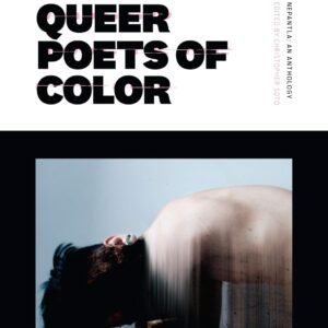 Queer Poets Of Colour - Nepantla: An Anthology