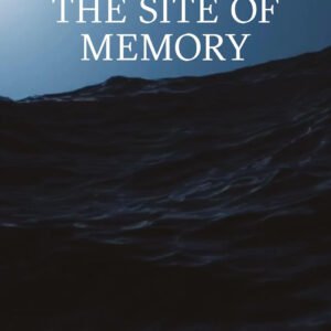 The Site Of Memory