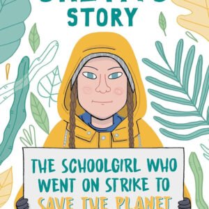 Greta's Story: The Schoolgirl Who Went On Strike To Save The Planet