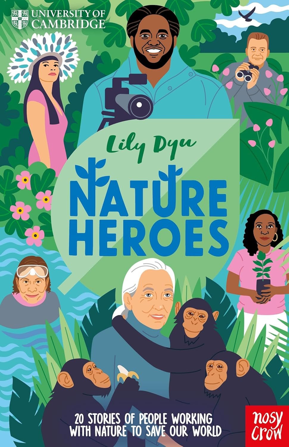 Nature Heroes: Twenty Stories of People Working with Nature to Save Our World (Hardback)