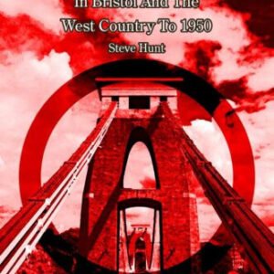 Anarchism In Bristol and the West Country to 1950