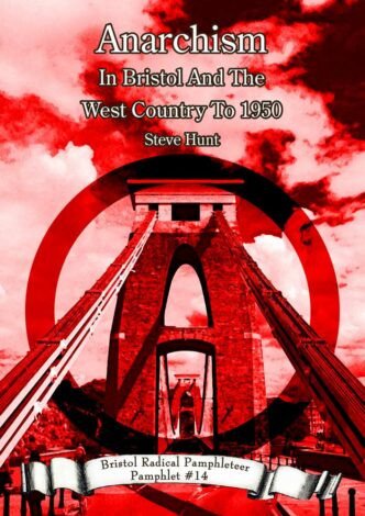 Anarchism In Bristol and the West Country to 1950