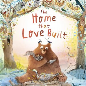 The Home That Love Built (Hardcover)