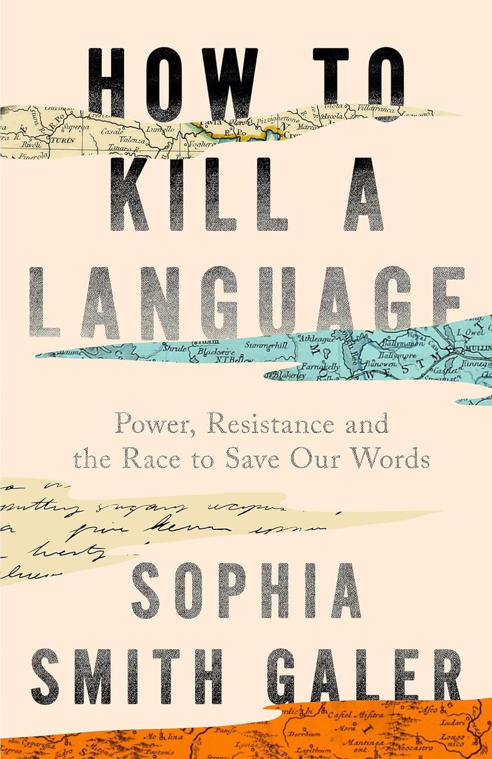 How to Kill a Language Power, Resistance, and the Race to Save Our Words