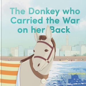 The Donkey who Carried the War on her Back