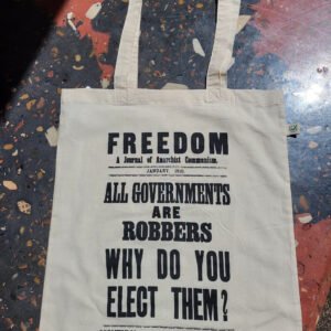 Freedom's All Governments Are Robbers Tote Bag