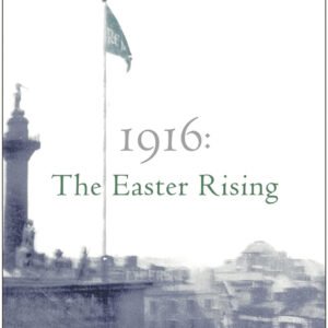 1916: The Easter Rising