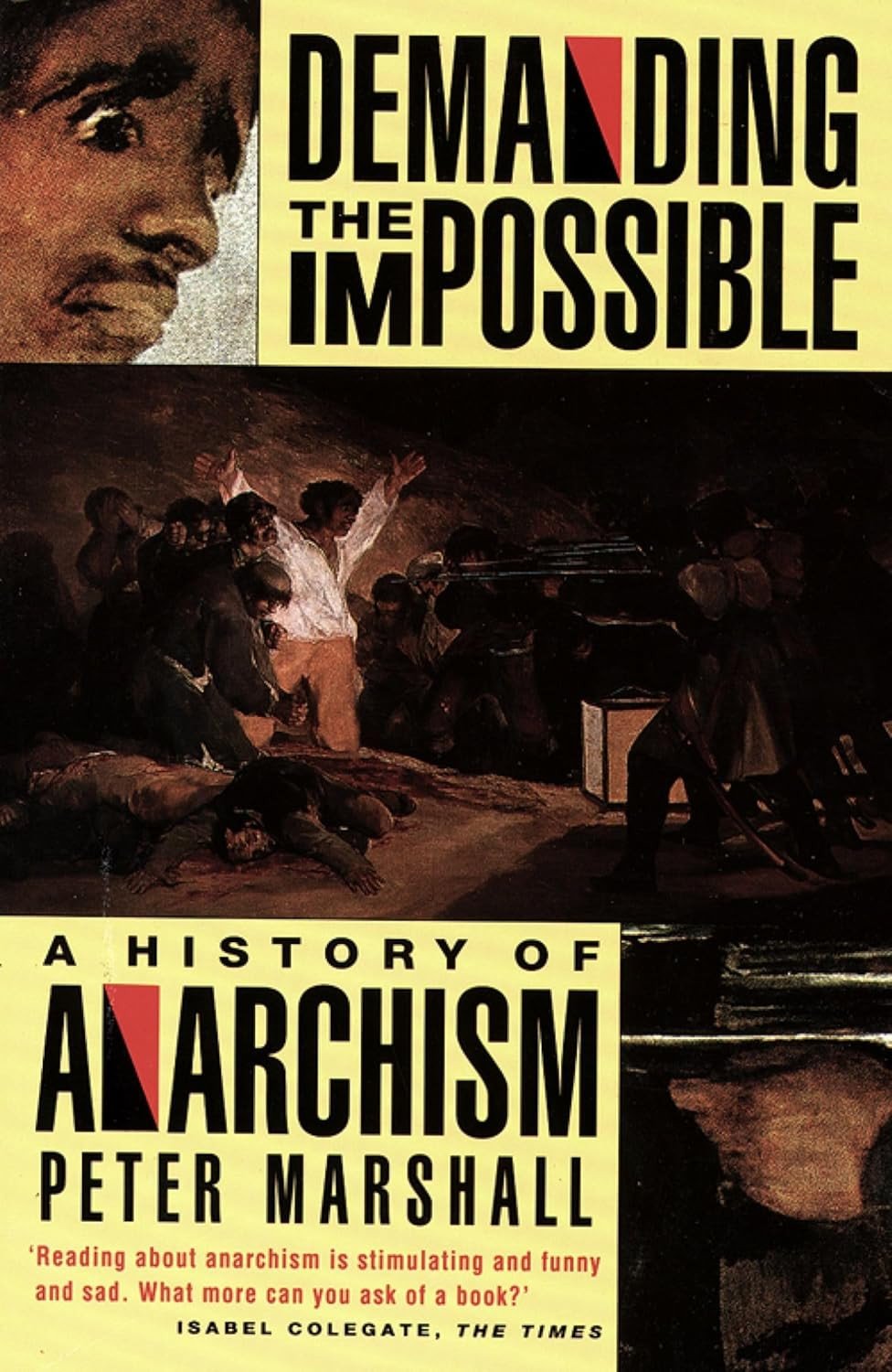 Demanding The Impossible: A History Of Anarchism: Be Realistic! Demand The Impossible!