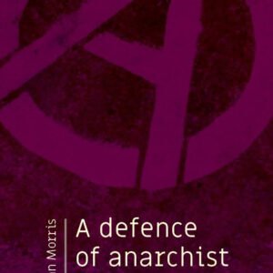 A Defence of Anarchist Communism