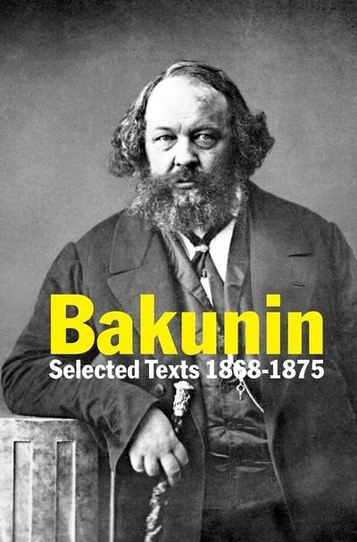 Bakunin Selected Texts 1868-1875