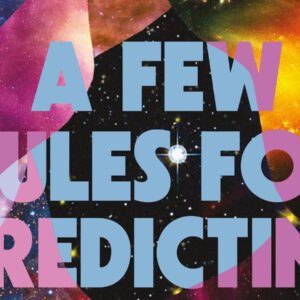 A Few Rules For Predicting The Future