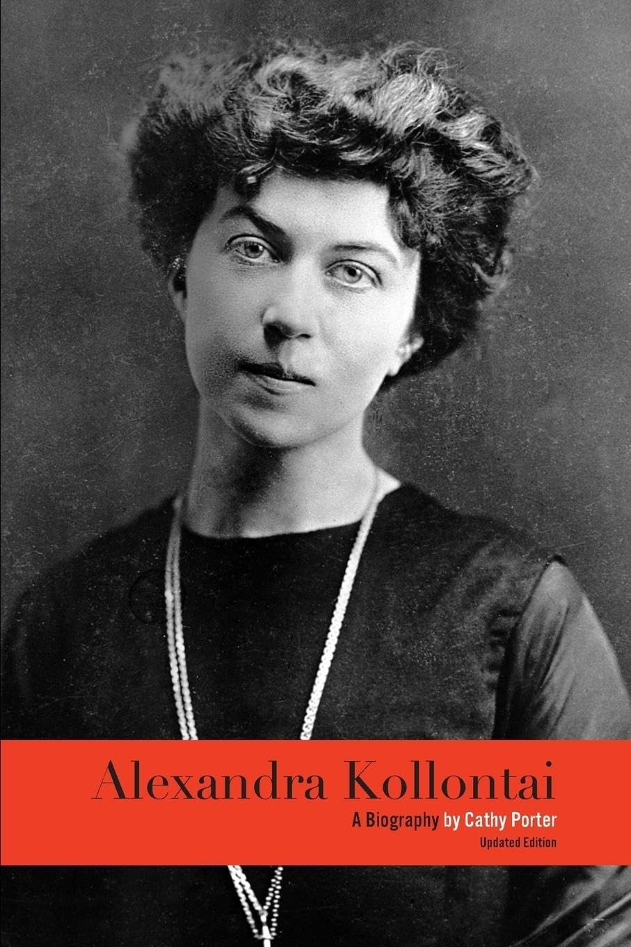 Alexandra Kollontai - A Biography
