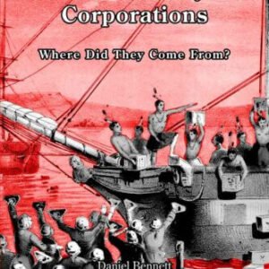 A Brief History Of Corporations - Where did they come from?