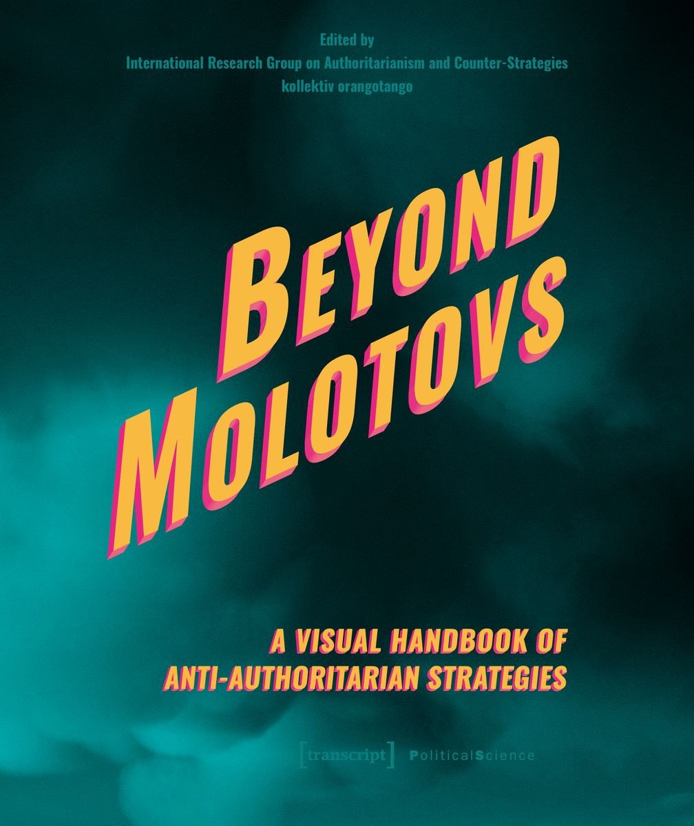 Beyond Molotovs - a Visual Handbook