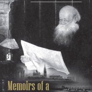 Memoirs Of A Revolutionist: Peter Kropotkin