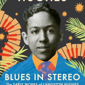 Blues In Stereo - Langston Hughes