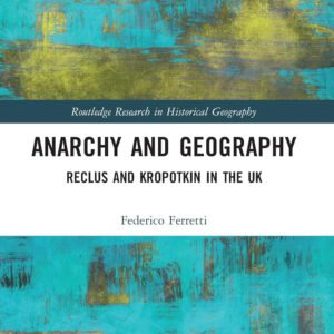 Anarchy And Geography - Frederico Ferretti