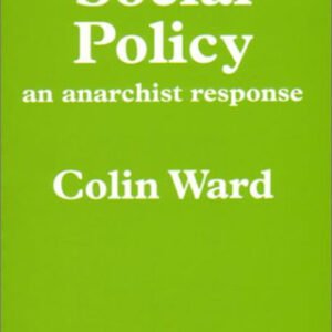 Social Policy: An Anarchist Response