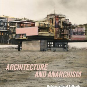 Architecture And Anarchism