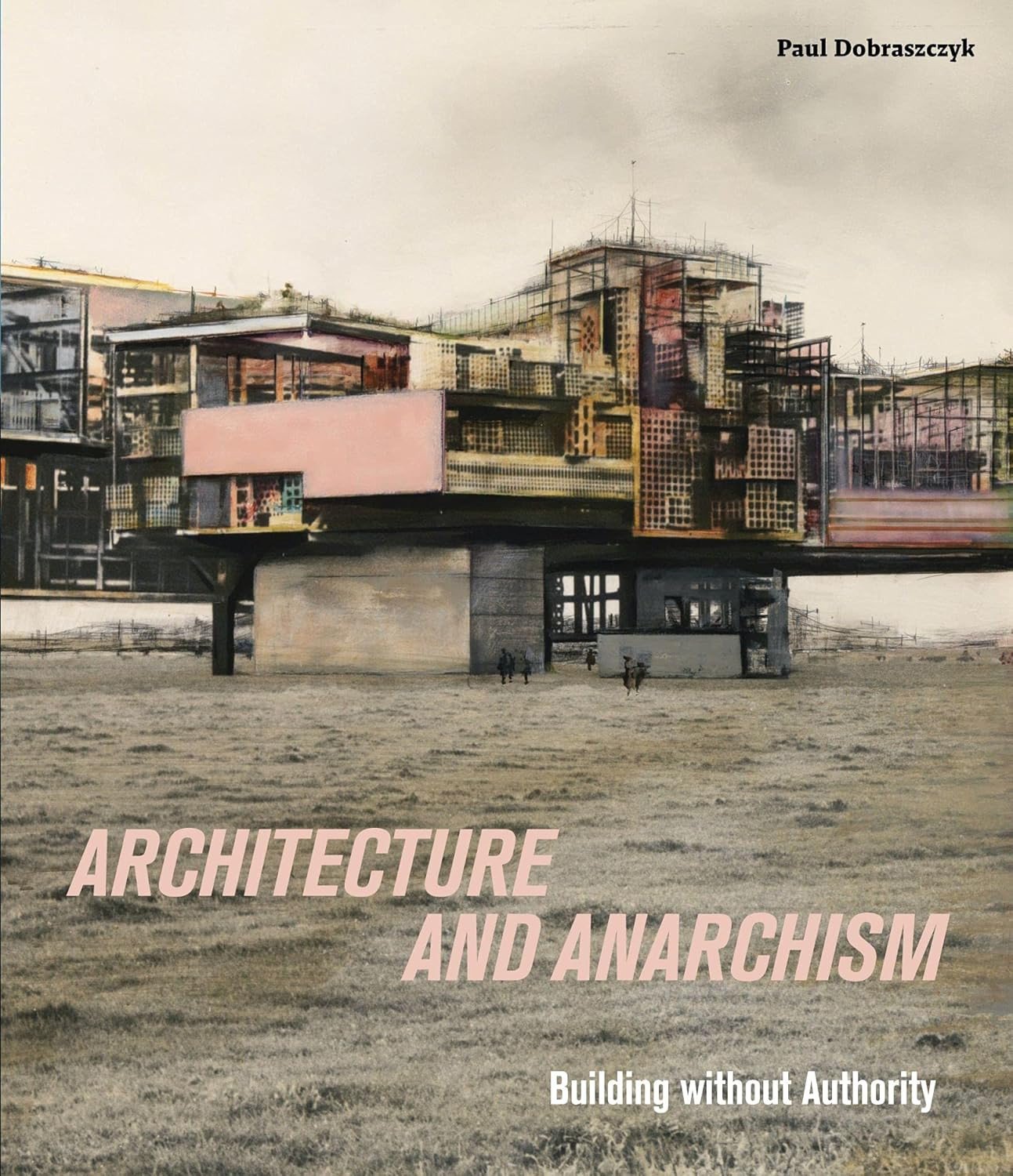Architecture And Anarchism