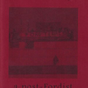 A Post-Fordist Struggle
