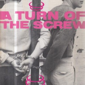 A Turn Of The Screw: The Aftermath Of The 1984-85 Miners' Strike