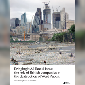 Bringing it All Back Home: The Role of British Companies in the Destruction of West Papua