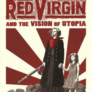The Red Virgin And The Vision Of Utopia