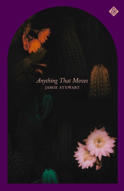 Anything That Moves by Jamie Smith