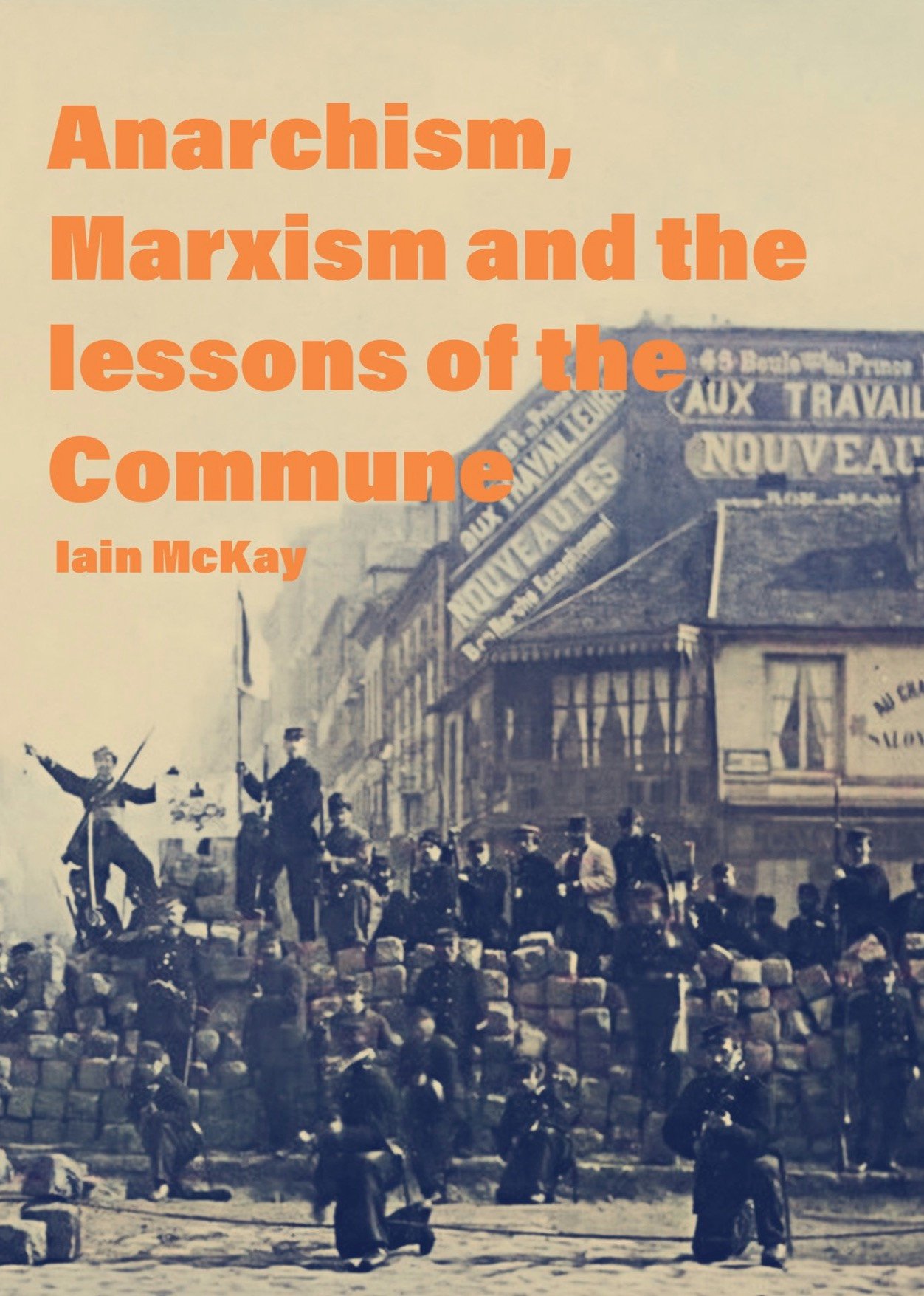 Anarchism, Marxism and The Lessons of The Commune