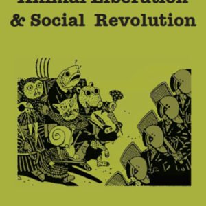 Animal Liberation And Social Revolution