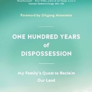 One Hundred Years Of Dispossession