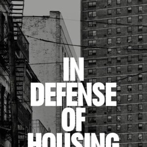 In Defence Of Housing: The Politics of Crisis