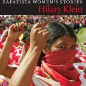 Companeras Zapatista Women's Stories by Hilary Klein