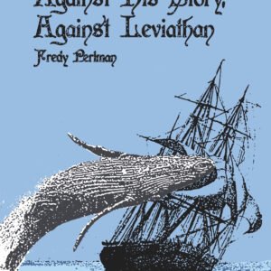 Against History, Against Leviathan