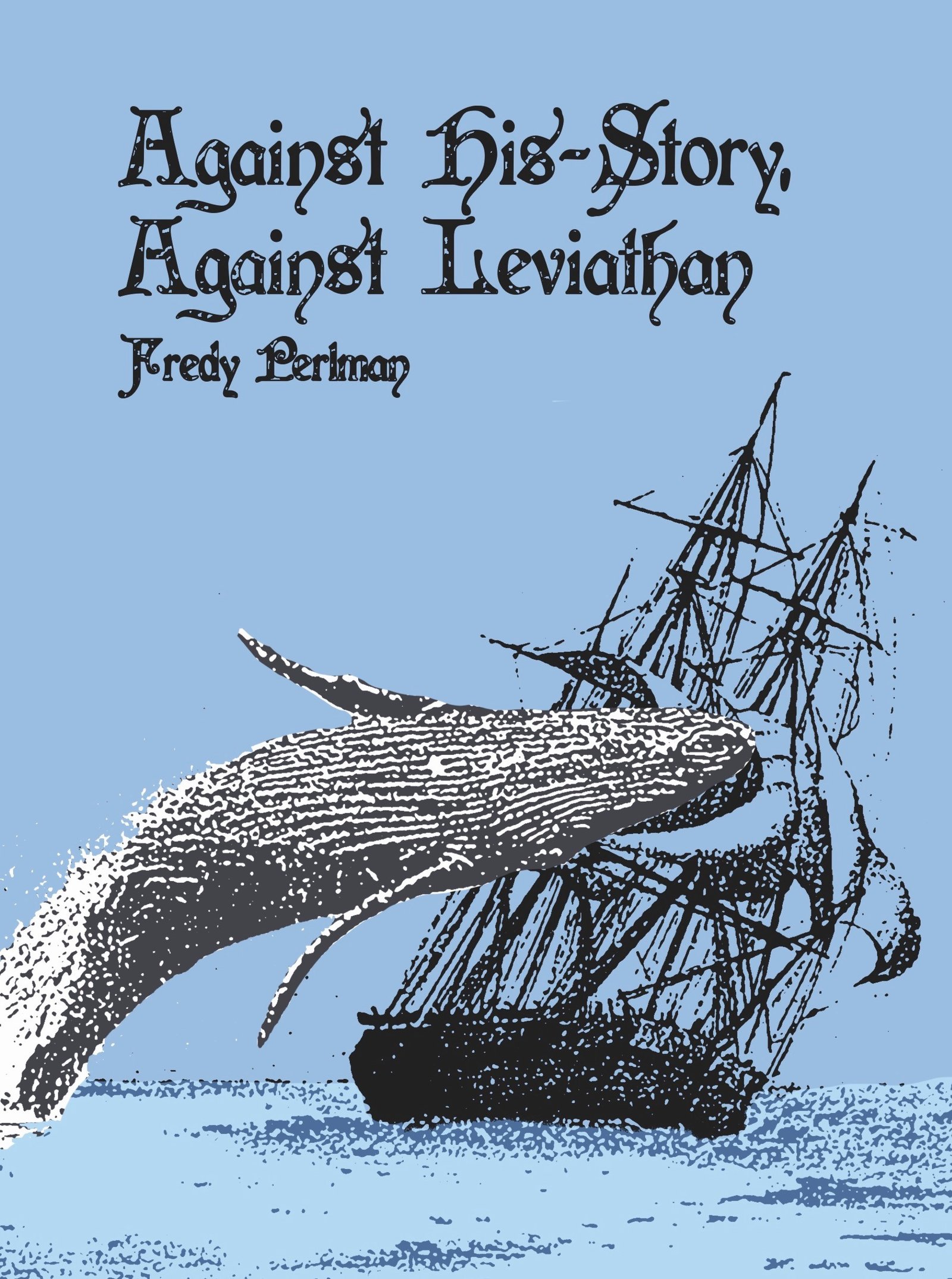 Against History, Against Leviathan