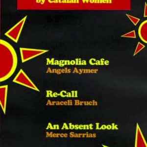 A Female Scene: Three Plays by Catalan Women