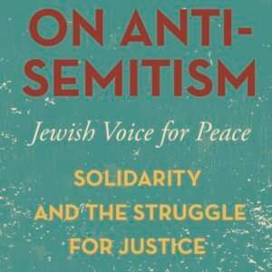 On Antisemitism - Solidarity and the Struggle for Justice