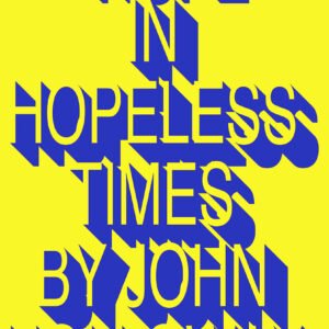 Hope in Hopeless Times