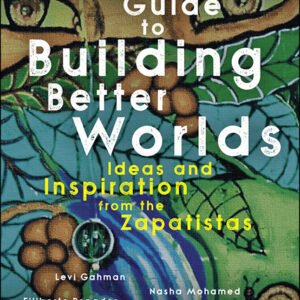 A Beginners Guide To Building Better Worlds