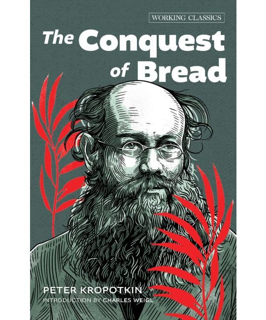 The Conquest Of Bread (AK Press Edition)