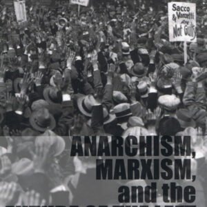 Anarchism, Marxism, and the future of the left