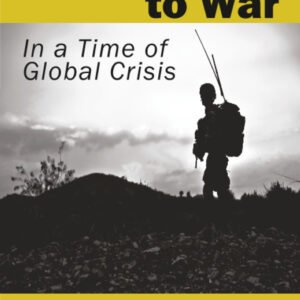 Alternatives to War: In a Time of Global Crisis