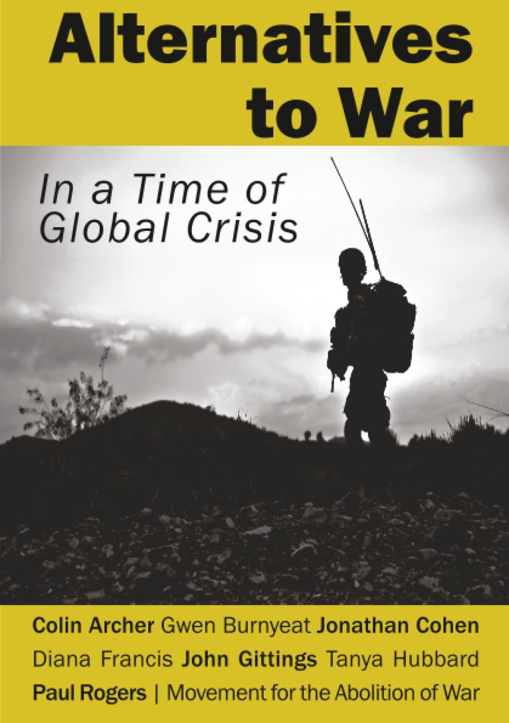 Alternatives to War: In a Time of Global Crisis