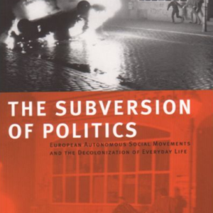 The Subversion Of Politics