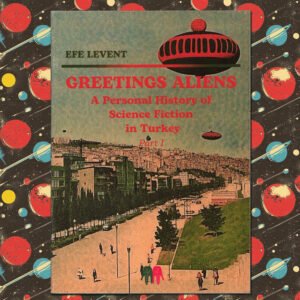 Greetings Aliens by Efe Levent