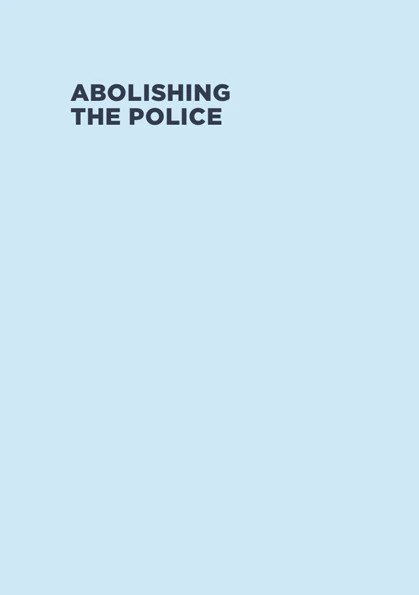Abolishing the Police