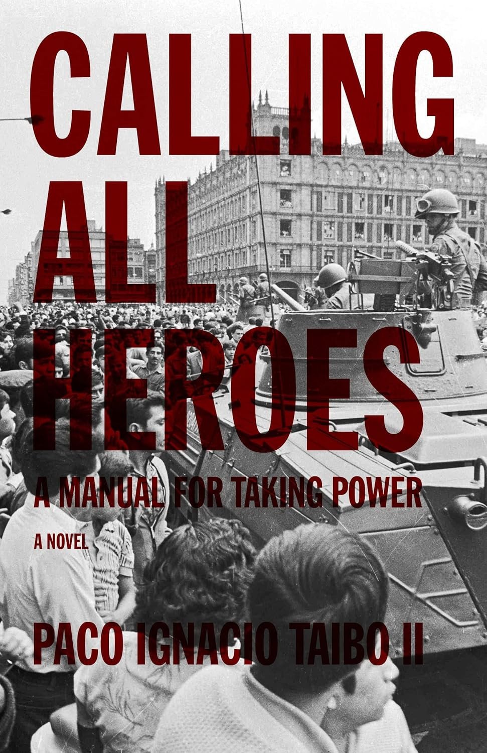 Calling All Heroes: A Manual For Taking Power